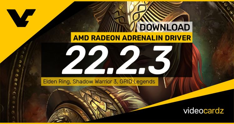 AMD выпустила драйвер Radeon Software Adrenalin 22.2.3 с поддержкой Elden Ring и улучшениями для Shadow Warrior 3 и GRID Legends